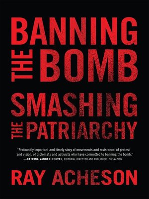 cover image of Banning the Bomb, Smashing the Patriarchy